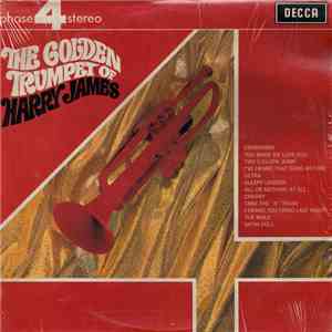Harry James And His Orchestra - The Golden Trumpet Of Harry James