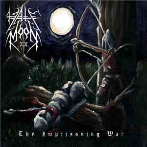 Hate Moon - The Imprisoning War