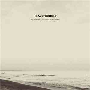 Heavenchord - On A Beach Of Infinite Worlds