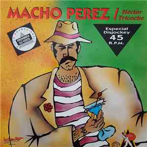 Hector Tricoche - Macho Perez