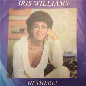 Iris Williams - Hi There!