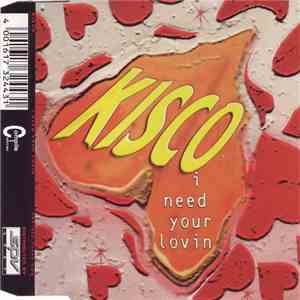 Kisco - I Need Your Lovin