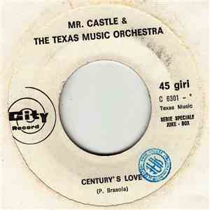 Mr. Castle & The Texas Music Orchestra - Century's Love / The Six Teens