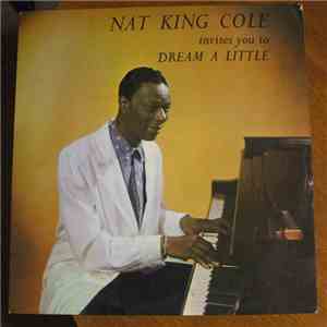 Nat King Cole - Invites You To Dream A Little