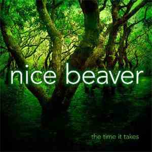 Nice Beaver - The Time It Takes