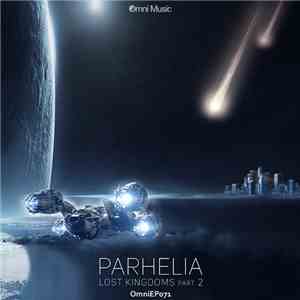Parhelia - Lost Kingdoms EP Part 2