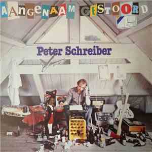Peter Schreiber - Aangenaam Gestoord