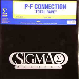 P.F. Connection - Total Rave