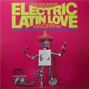 Richard Hayman - Genuine Electric Latin Love Machine