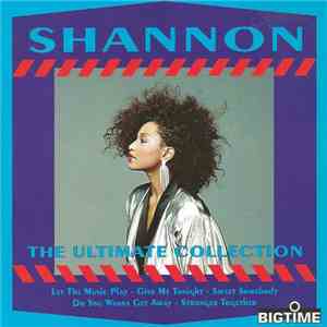 Shannon - The Ultimate Collection