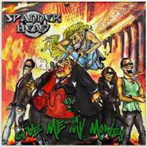 Spanner Head - Give Me My Money