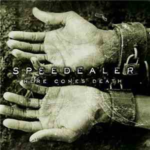 Speedealer - Here Comes Death