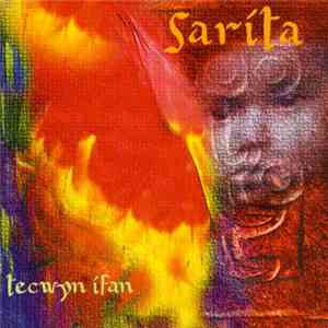 Tecwyn Ifan - Sarita