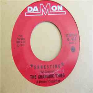 The Changing Times  - Ernestine
