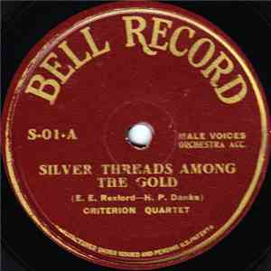 The Criterion Quartet - Silver Threads Among The Gold / When You And I Were ...