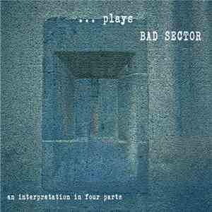 Various - ... Plays Bad Sector