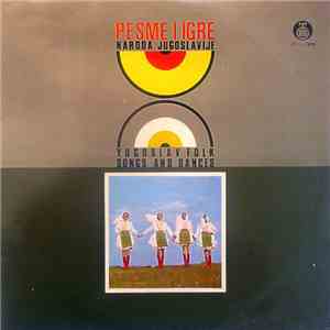 Various - Pesme I Igre Naroda Jugoslavije = Yugoslav Folk Songs And Dances