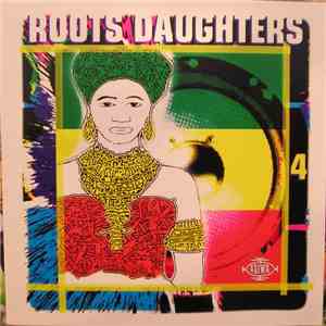 Various - Roots Daughters 4