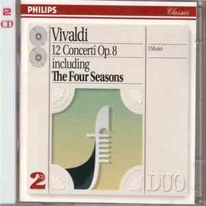 Vivaldi - I Musici - I Musici - 12 Concerti Op. 8 Including The Four Season ...