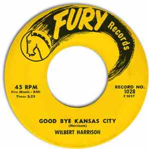 Wilbert Harrison - Good Bye Kansas City / 1960