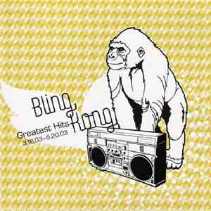 Bling Kong - Greatest Hits 3.16.Ö3─5.20.Ö3