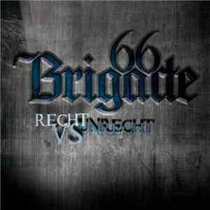 Brigade 66 - Recht Vs Unrecht