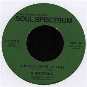 Burton Inc. - L.A. Will Make You Pay / Why Don't You Let Me Know