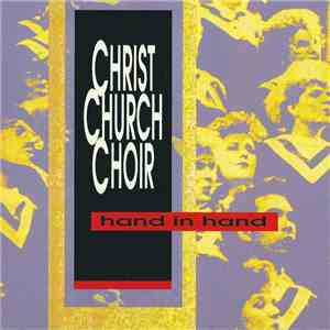 Christ Church Choir - Hand In Hand