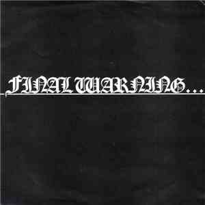 Final Warning  - Out Of Sight Out Of Mind