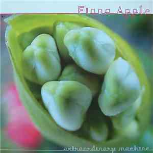 Fiona Apple - Extraordinary Machine