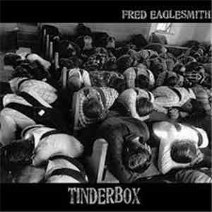 Fred Eaglesmith - Tinderbox