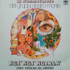Gruppo Teatro Monte Li Sammecalere - Ngì Ngì Ngialà