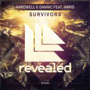 Hardwell & Dannic Ft. Haris - Survivors
