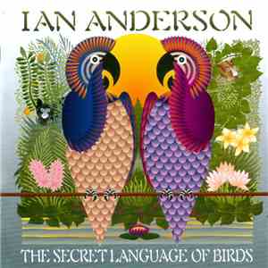 Ian Anderson - The Secret Language Of Birds