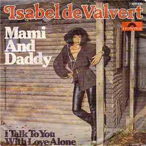 Isabel De Valvert - Mami And Daddy