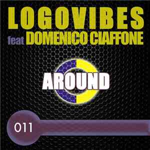 Logovibes feat Domenico Ciaffone - Around