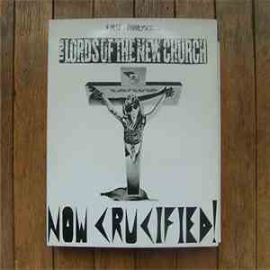 Lords Of The New Church - First Paralysed... Now Crucified!