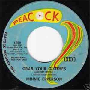 Minnie Epperson - Grab Your Clothes (And Get On Out)