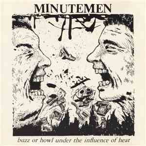 Minutemen - Buzz Or Howl Under The Influence Of Heat