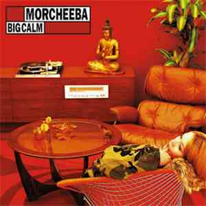 Morcheeba - Big Calm