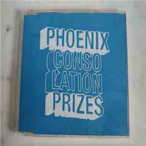 Phoenix - Consolation Prizes