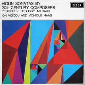 Prokofiev ∙ Debussy ∙ Milhaud, Ion Voicou And Monique Haas - Violin Sonatas ...