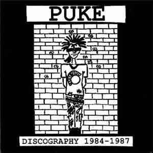 Puke - Discography 1984-1987
