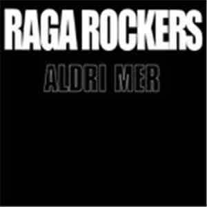 Raga Rockers - Aldri Mer