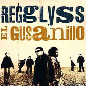 Regg'Lyss - El Gusanillo