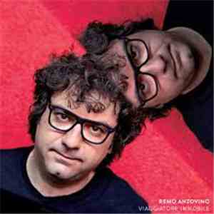 Remo Anzovino - Viaggiatore Immobile