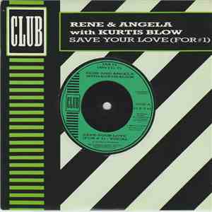 Rene & Angela With Kurtis Blow - Save Your Love (For #1)