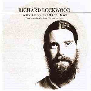 Richard Lockwood - In The Doorway Of The Dawn: The Chronicles Of A Song, Vo ...