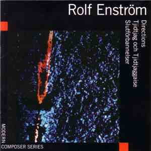 Rolf Enström - Directions / Tjidtjag Och Tjidtjaggaise / Slutförbannelser