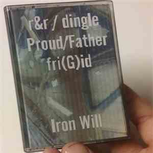 r&r, dingle, Proud/Father, fri(G)id / Iron Will - Split